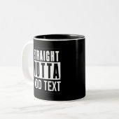 Straight Outta Custom Mok – Voeg uw stad, staat, (Voorkant links)