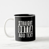 Straight Outta Custom Mok – Voeg uw stad, staat, (Links)