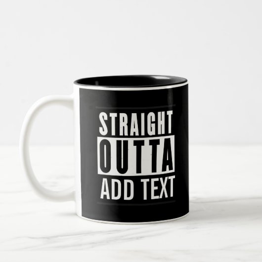 Straight Outta Custom Mok – Voeg uw stad, staat, (Links)