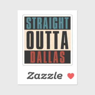 Straight Outta Dallas Texas TX Verenigde Staten Sticker