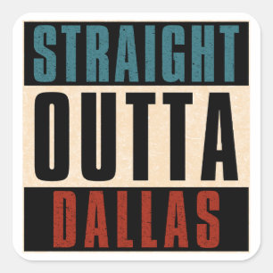 Straight Outta Dallas Texas TX Verenigde Staten Vierkante Sticker