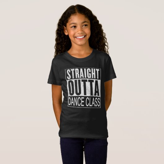 Straight Outta Dance Class T-shirt (Voorkant volledig)