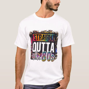 Straight Outta de 80s waar ik van hou... de 80s T-shirt