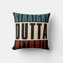 Straight Outta Detroit Michigan MI Kussen