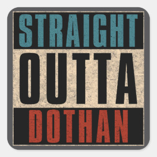 Straight Outta Dothan Alabama AL Vierkante Sticker