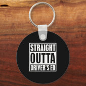 Straight Outta Driver's Ed Funny New Driver  Sleutelhanger (Voorkant)
