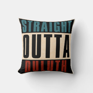 Straight Outta Duluth Minnesota MN Kussen
