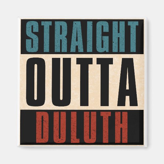 Straight Outta Duluth Minnesota MN Magneet (Voorkant)