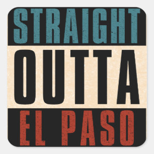 Straight Outta El Paso Texas TX Verenigde Staten Vierkante Sticker