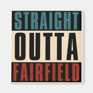Straight Outta Fairfield Californië Verenigde Stat Magneet