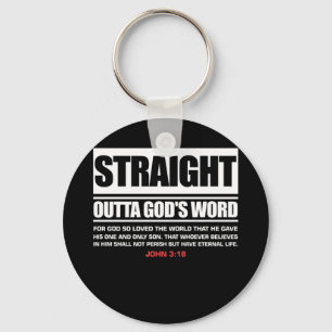 Straight Outta Gods Word John 3 16 Jesus Christeli Sleutelhanger