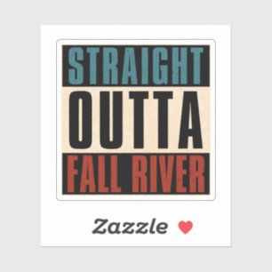 Straight Outta Herfst River Massachusetts MA Sticker