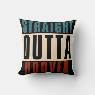 Straight Outta Hoover Alabama AL Kussen