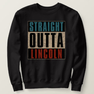 Straight Outta Lincoln Nebraska NE Trui