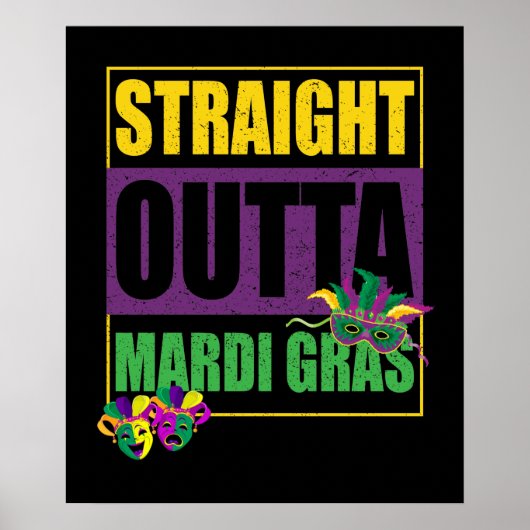 Straight Outta Mardi Gras Poster (Voorkant)
