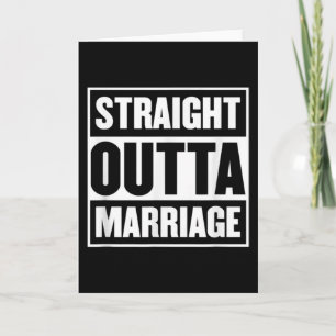 Straight Outta Marriage Funny Divorce Party Kaart