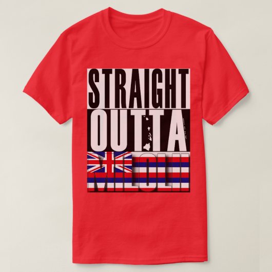 Straight Outta Milolii Hawaii State Flag beroemd g T-shirt (Design voorkant)