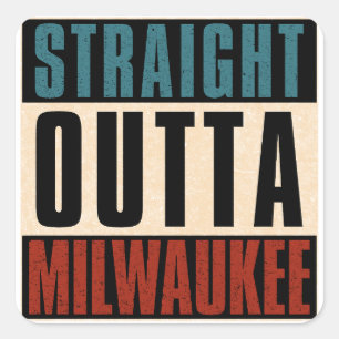 Straight Outta Milwaukee Wisconsin WI Vierkante Sticker
