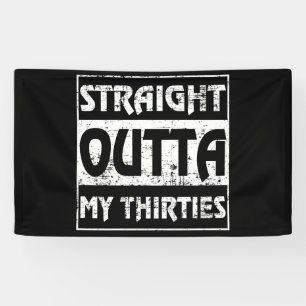 Straight Outta My Thirties Funny 40th Birthday Spandoek