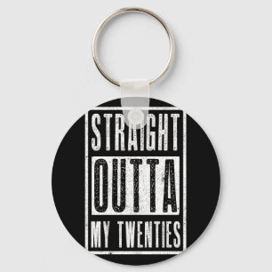 Straight Outta My Twenties 30th Birthday 1992 Sleutelhanger