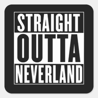 Straight Outta Neverland Vierkante Sticker
