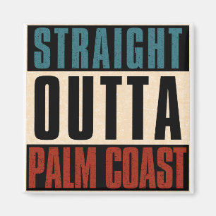 Straight Outta Palm Coast Florida Verenigde Staten Magneet