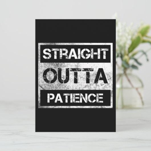 Straight Outta Patience Funny 8 Save The Date (Staand voorkant)