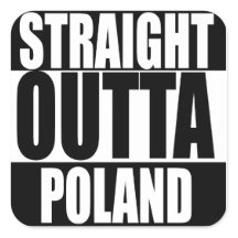 Straight Outta Poland Sticker