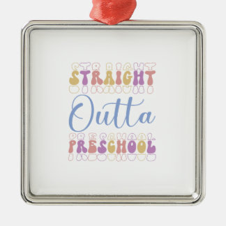Straight Outta Preschool leraar Metalen Ornament