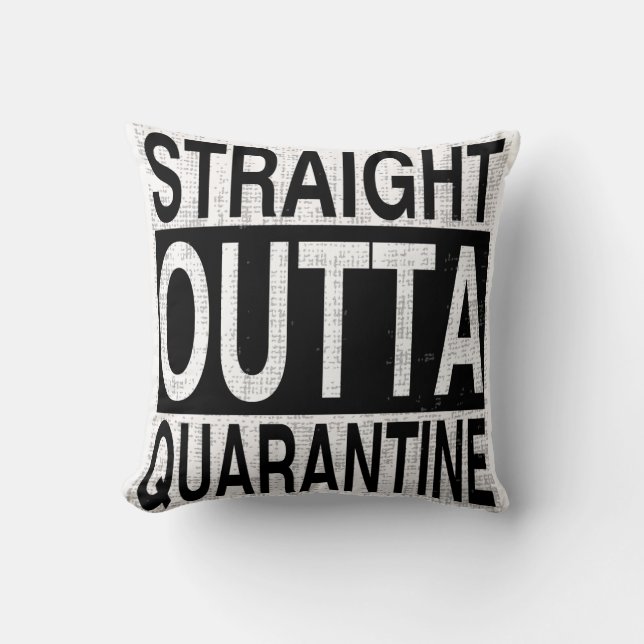 Straight Outta Quarantine voor iedereen quarantine Kussen (Voorkant)