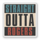 Straight Outta Rogers Arkansas AR Sticker (Voorkant)