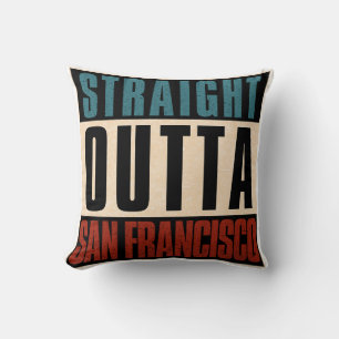 Straight Outta San Francisco California CA Verenig Kussen