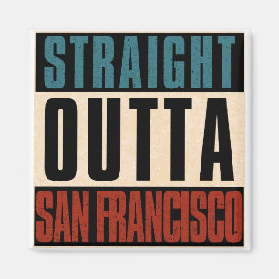 Straight Outta San Francisco California CA Verenig Magneet