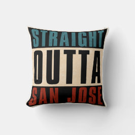 Straight Outta San Jose California CA Verenigde St Kussen