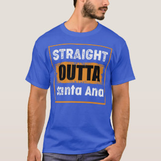 Straight Outta Santa Ana California USA Retro Vint T-shirt
