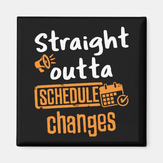 Straight Outta Schedule Changes School Counselor Magneet (Voorkant)