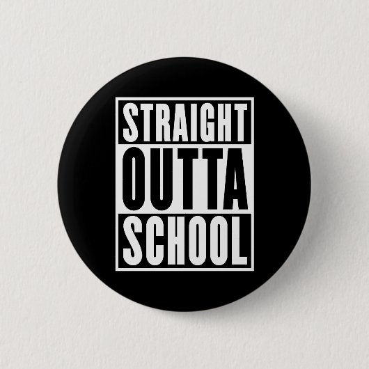 Straight Outta School Ronde Button 5,7 Cm (Voorkant)