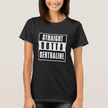 Straight Outta Sertraline dames zwart T-shirt