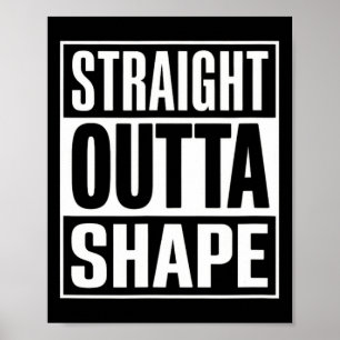 Straight Outta Shape - Funny Workout Gym Shredded Poster