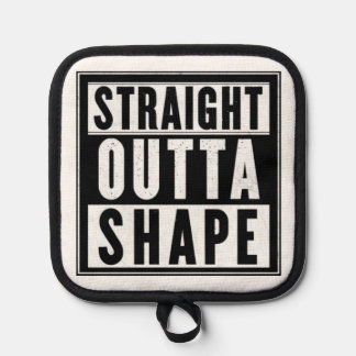 Straight Outta Shape Pannenlap