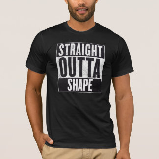 Straight Outta Shape T-shirt