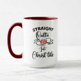 Straight Outta Sin in Christ Life Coffee Mok