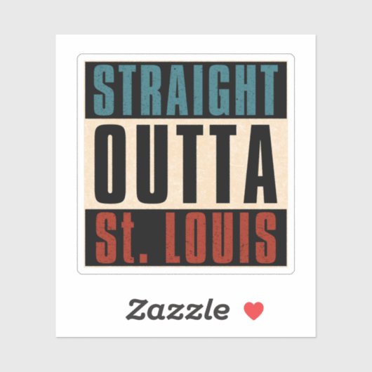 Straight Outta St. Louis Missouri MO Sticker (Vel)