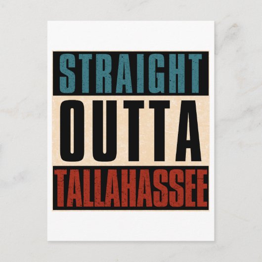 Straight Outta Tallahassee Florida FL Briefkaart (Voorkant)