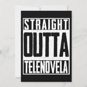 Straight Outta Telenovela Soap Kaart