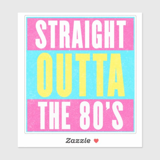 Straight Outta the 80 Retro Gen X Sticker (Vel)