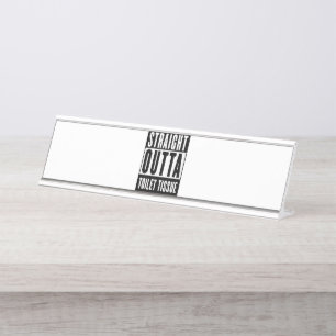 Straight Outta Toilet Tissue Funny Prepper Gifts Bureau Naambordje