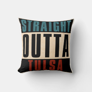 Straight Outta Tulsa Oklahoma OK Kussen