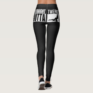 Straight Outta Twerks Leggings