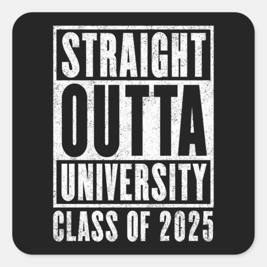 Straight Outta University 2025 Aangetaste Versie Vierkante Sticker (Voorkant)